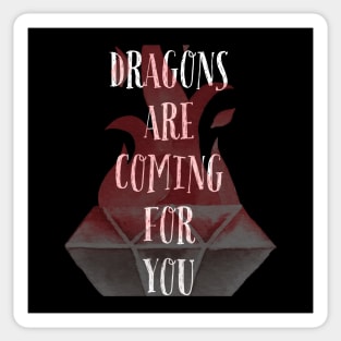 Dragons are coming for you! Sticker